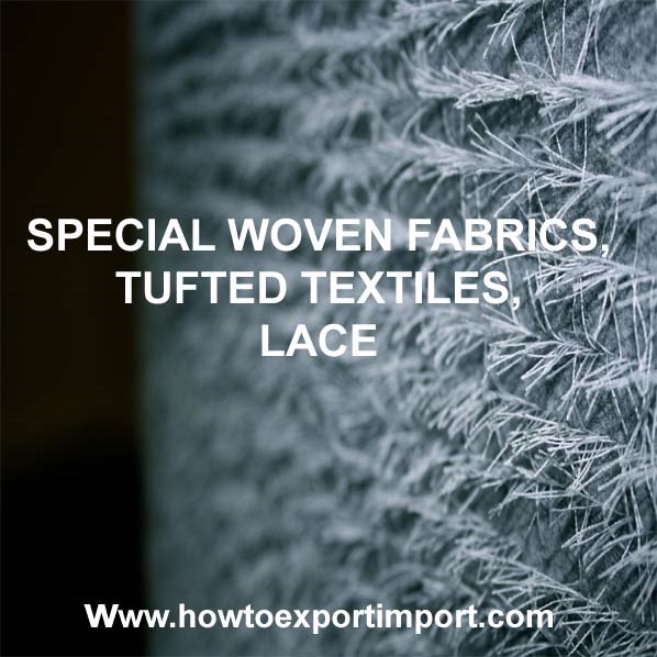 HS CODE Chapter 58 SPECIAL WOVEN FABRICS, TUFTED TEXTILES, LACE 4 digits